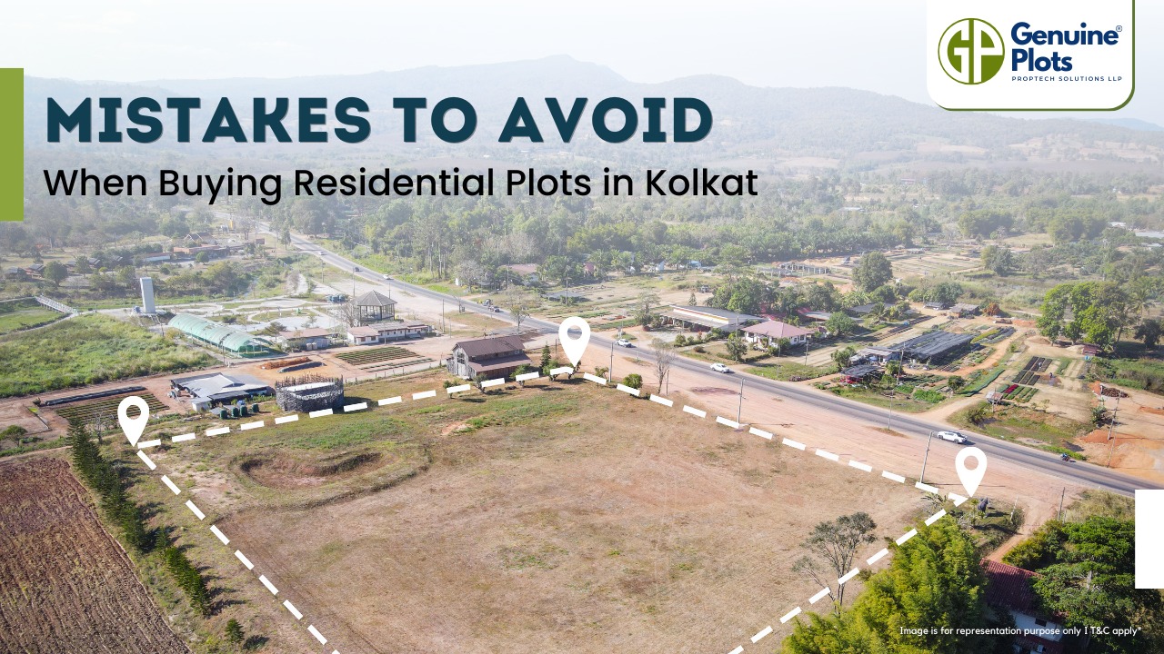 Mistakes to Avoid When Buying Residential Plots in Kolkata